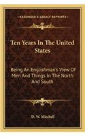 Ten Years In The United States