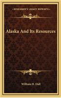 Alaska And Its Resources