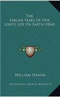 The Earlier Years of Our Lord's Life on Earth (1864)
