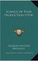 Science Of Tone Production (1914)