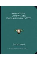 Abhandlung Vom Wilden Kastanienbaume (1772)