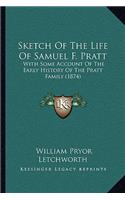 Sketch Of The Life Of Samuel F. Pratt