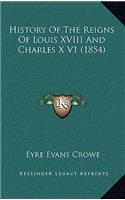 History Of The Reigns Of Louis XVIII And Charles X V1 (1854)