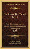Die Slawen Der Turkei, Part 1