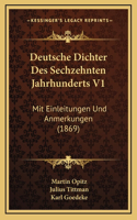 Deutsche Dichter Des Sechzehnten Jahrhunderts V1