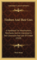 Timbers And Their Uses