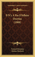 Il N'y A Pas D'Affaire Dreyfus (1908)