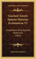 Gmeineri Xaverii Epitome Historiae Ecclesiasticae V2