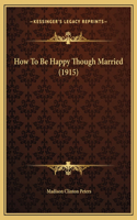 How To Be Happy Though Married (1915)