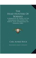 Head Hunters Of Borneo