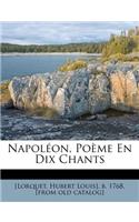 Napoleon, Poeme En Dix Chants
