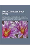 Jamaican Novels (Book Guide): Novels by Nalo Hopkinson, Novels by Victor Stafford Reid, the Salt Roads, Escape to Last Man Peak, New Day, the Leopar