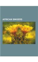 African Singers: African Singer Stubs, Cameroonian Singers, Egyptian Singers, Eritrean Singers, Ethiopian Singers, Ivorian Singers, Ken