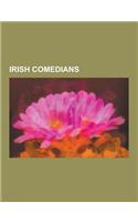 Irish Comedians: Spike Milligan, Ardal O'Hanlon, Denis Leary, Graham Norton, Dara O Briain, Katherine Lynch, Tommy Tiernan, Dave Allen,(English)