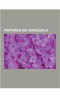 Pintores de Venezuela: Alejandro Otero, Luis Alvarez de Lugo, Armando Reveron, Arturo Michelena, Gerd Leufert, Juan Loyola, Ruben Cedeno, Ped