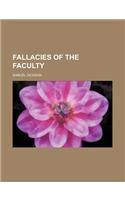 Fallacies of the Faculty
