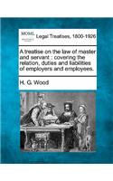A treatise on the law of master and servant