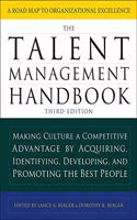 The Talent Management Handbook, Third Edition: Making Culture a Competitive Advantage by Acquiring, Identifying, Developing, and Promoting the Best People