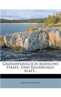 Grossherzoglich-Badisches Staats- Und Regierungs-Blatt...