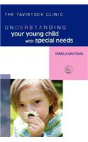Understanding Your Young Child with Special Needs