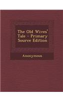 The Old Wives' Tale