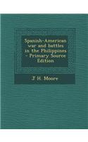 Spanish-American War and Battles in the Philippines