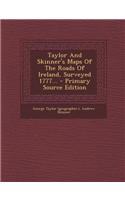 Taylor and Skinner's Maps of the Roads of Ireland, Surveyed 1777...