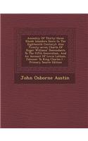 Ancestry of Thirty-Three Rhode Islanders (Born in the Eighteenth Century): Also Twenty-Seven Charts of Roger Williams' Descendants to the Fifth Generation, and an Account of Lewis Latham, Falconer to King Charles I: (English)