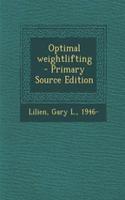 Optimal Weightlifting - Primary Source Edition: (English)
