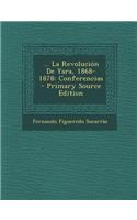 ... La Revolucion de Yara, 1868-1878: Conferencias