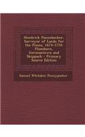 Hendrick Pannebecker, Surveyor of Lands for the Penns, 1674-1754: Flomborn, Germantown and Skippach - Primary Source Edition