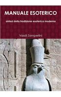 MANUALE ESOTERICO sintesi della tradizione esoterica moderna