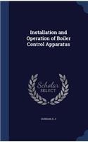 Installation and Operation of Boiler Control Apparatus