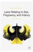 Laws Relating to Sex, Pregnancy, and Infancy