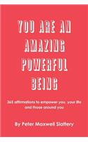 You Are an Amazing Powerful Being