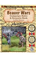 Beaver Wars Campaign Rules & Scenario Book