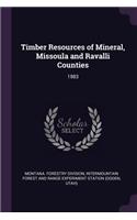 Timber Resources of Mineral, Missoula and Ravalli Counties