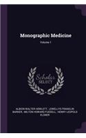 Monographic Medicine; Volume 1