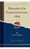 Magazin FÃ¼r Insektenkunde, 1805, Vol. 4 (Classic Reprint)
