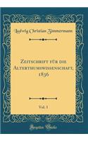 Zeitschrift Für Die Alterthumswissenschaft, 1836, Vol. 3 (Classic Reprint)