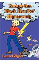 Escape the Black Cloud of Housework