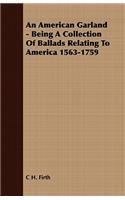 An American Garland - Being a Collection of Ballads Relating to America 1563-1759