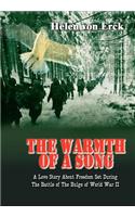 The Warmth of a Song: A Love Story About Freedom Set During The Battle of The Bulge of World War II(English)