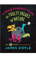 Young Scientist's Guide to Faulty Freaks