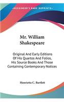 Mr. William Shakespeare