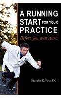 Running Start for Your Practice: Before You Even Start