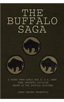 The Buffalo Saga: A Story from World War II U.S. Army 92nd Infantry Division Known As the Buffalo Soldiers(English)
