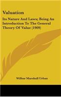 Valuation: Its Nature And Laws; Being An Introduction To The General Theory Of Value (1909)(English)
