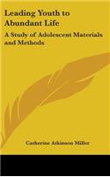 Leading Youth to Abundant Life: A Study of Adolescent Materials and Methods