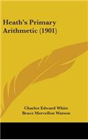 Heath's Primary Arithmetic (1901)